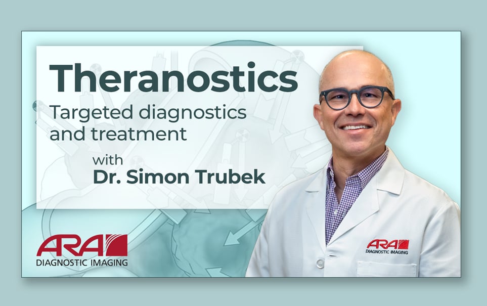 ARA Theranostics provides targeted diagnostics and treatment with Dr. Simon Trubek.